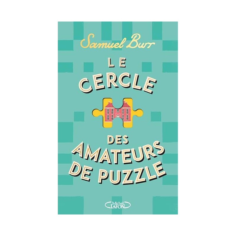 LE CERCLE DES AMATEURS DE PUZZLE Auteur(s): BURR SAMUEL