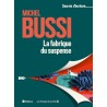 LA FABRIQUE DU SUSPENSE Auteur(s): BUSSI MICHEL