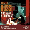 MON COEUR A DEMENAGE Auteur(s): BUSSI MICHEL