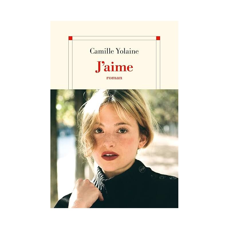 J AIME Auteur(s): CAMILLE YOLAINE