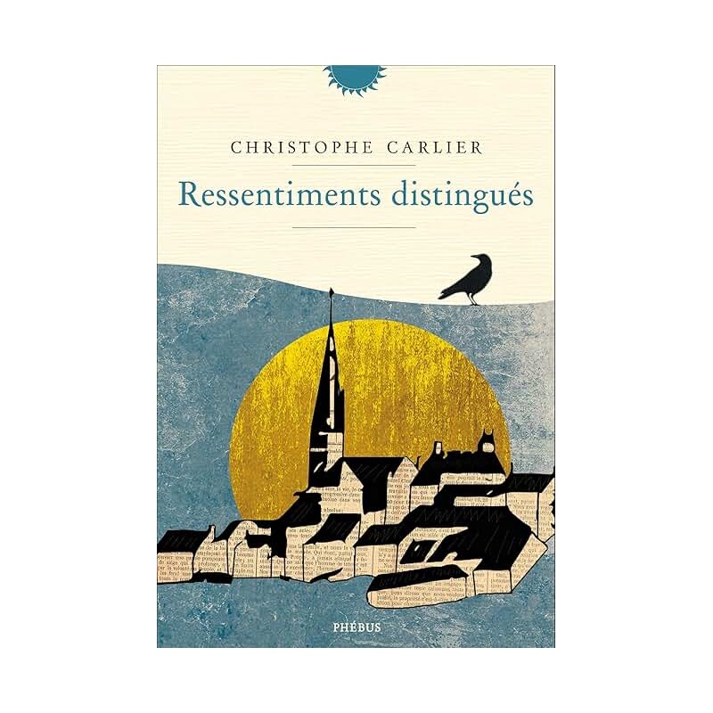 RESSENTIMENTS DISTINGUES Auteur(s): CARLIER CHRISTOPHE