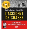 L ACCIDENT DE CHASSE Auteur(s): CARLSON DAVID