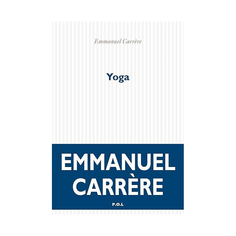 YOGA Auteur(s): CARRERE EMMANUEL