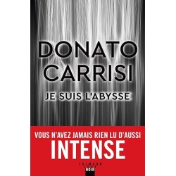 JE SUIS L ABYSSE Auteur(s): CARRISI DONATO