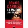 LA MAISON SANS SOUVENIRS Auteur(s): CARRISI DONATO