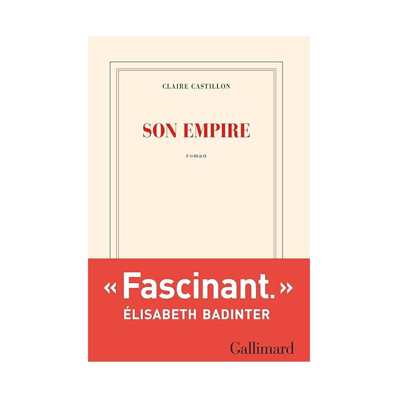 SON EMPIRE Auteur(s): CASTILLON CLAIRE