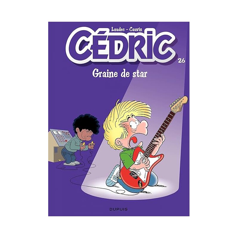 CEDRIC T 26 GRAINE DE STAR Auteur(s): CAUVIN RAOUL