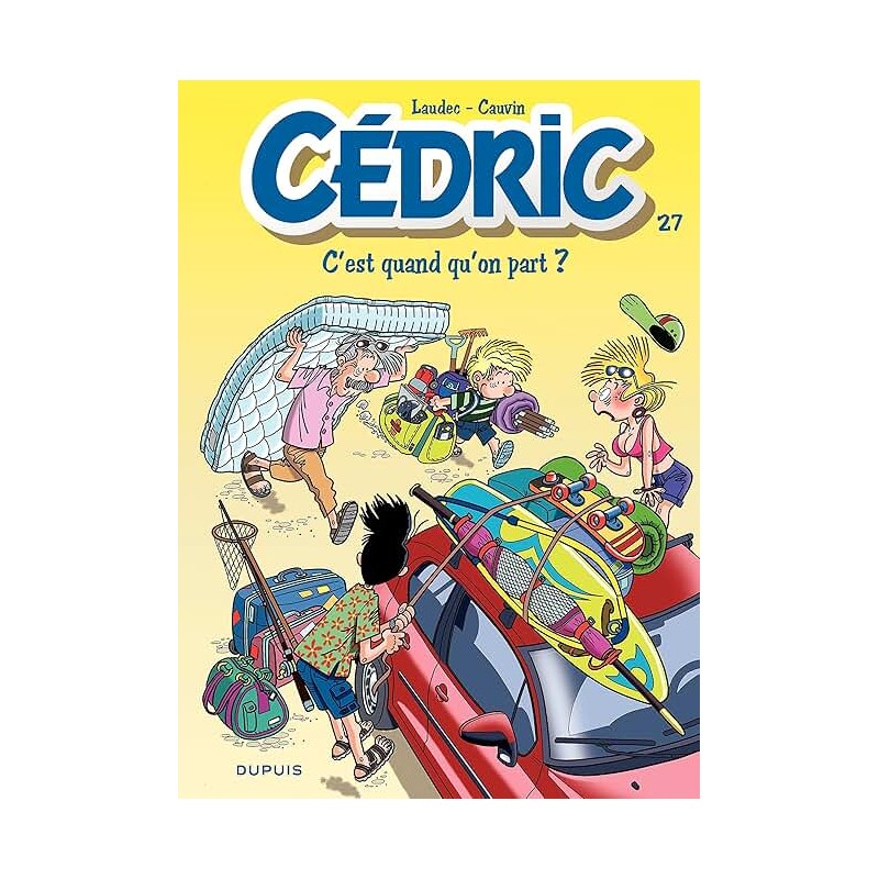 CEDRIC T 27 C EST QUAND QU ON PART Auteur(s): CAUVIN RAOUL