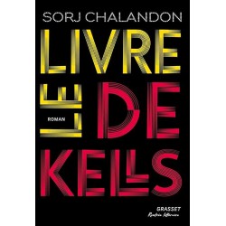 LE LIVRE DE KELLS (NouveautÃ©) Auteur(s): CHALANDON SORJ