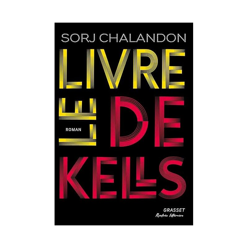 LE LIVRE DE KELLS (NouveautÃ©) Auteur(s): CHALANDON SORJ