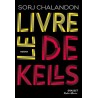 LE LIVRE DE KELLS (NouveautÃ©) Auteur(s): CHALANDON SORJ