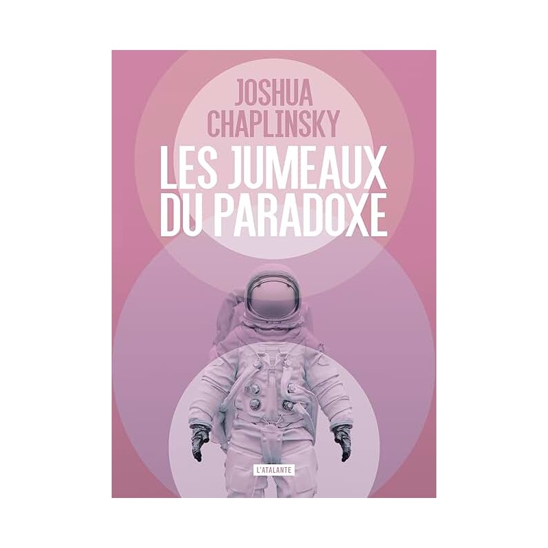LES JUMEAUX DU PARADOXE Auteur(s): CHAPLINSKY JOSHUA