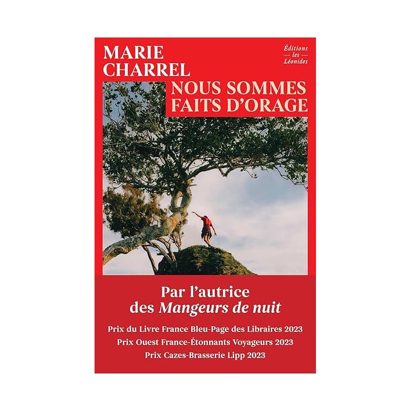NOUS SOMMES FAITS D'ORAGE (NouveautÃ©) Auteur(s): CHARREL MARIE