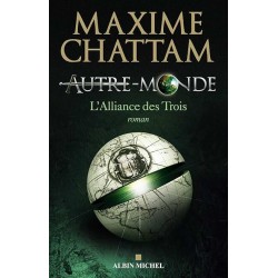 AUTRE MONDE T 1 CYCLE 1 L ALLIANCE DES TROIS Auteur(s): CHATTAM MAXIME