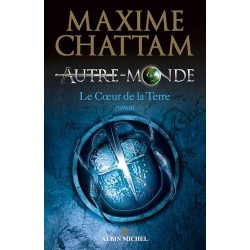 AUTRE MONDE T 3 CYCLE 1 LE COEUR DE LA TERRE Auteur(s): CHATTAM MAXIME