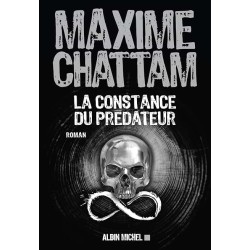 LA CONSTANCE DU PREDATEUR Auteur(s): CHATTAM MAXIME