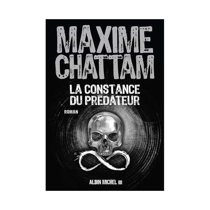 LA CONSTANCE DU PREDATEUR Auteur(s): CHATTAM MAXIME