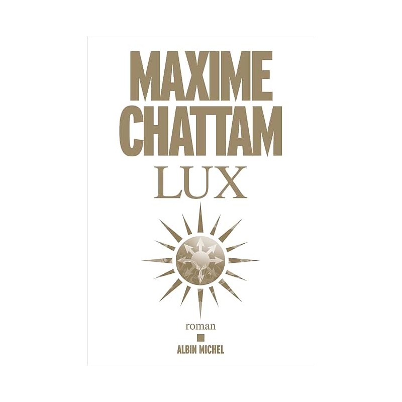 LUX Auteur(s): CHATTAM MAXIME