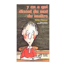 Y EN A QUI DISENT DU MAL DU MAITRE Auteur(s): CHAUSSE SYLVIE
