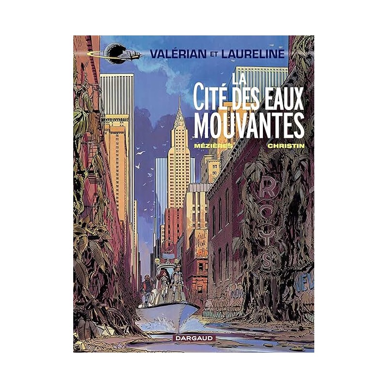 VALERIAN T 1 LA CITE DES EAUX MOUVANTES T.56 Auteur(s): CHRISTIN PIERRE