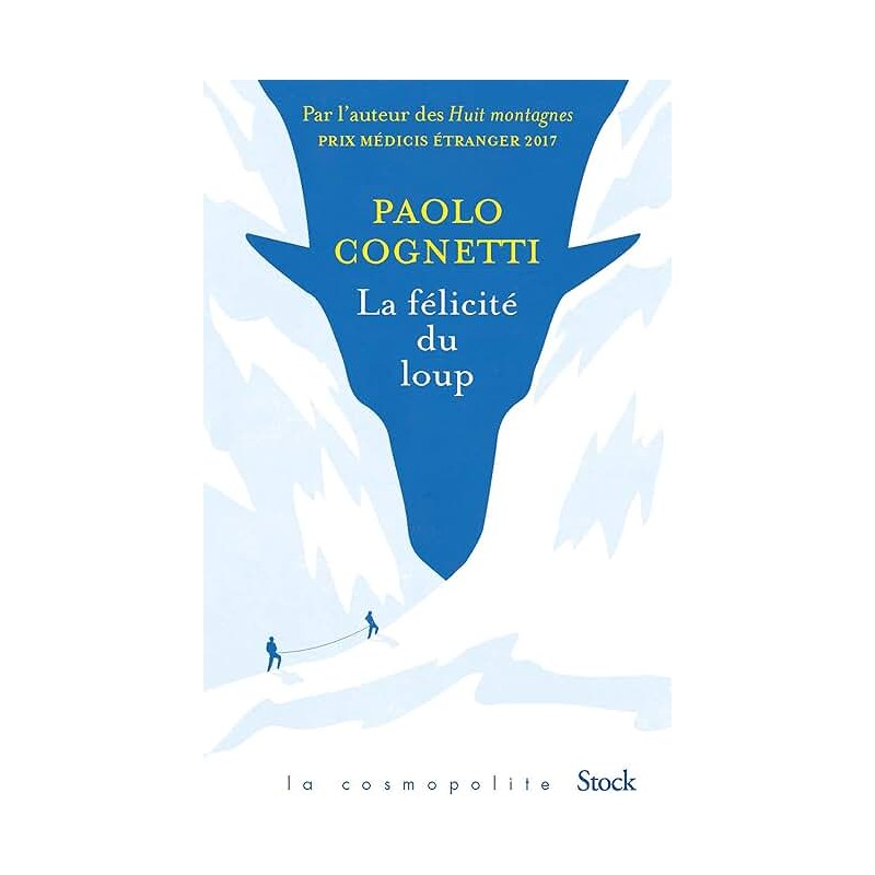 LA FELICITE DU LOUP Auteur(s): COGNETTI PAOLO