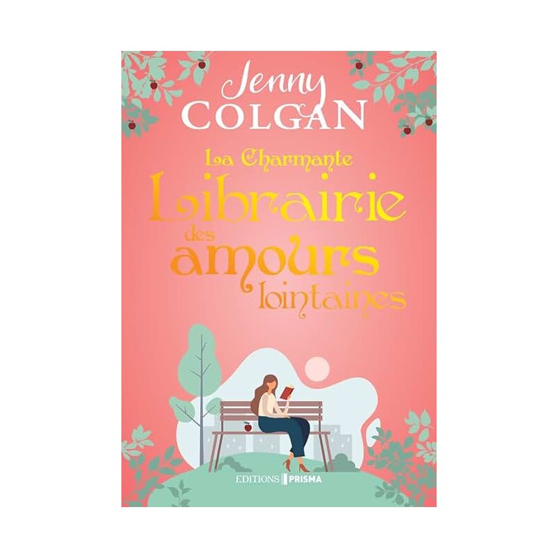 LA CHARMANTE LIBRAIRIE DES AMOURS LOINTAINES T 3 Auteur(s): COLGAN JENNY