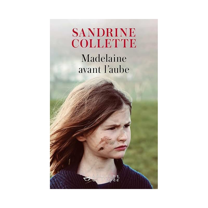 MADELAINE AVANT L AUBE Auteur(s): COLLETTE SANDRINE