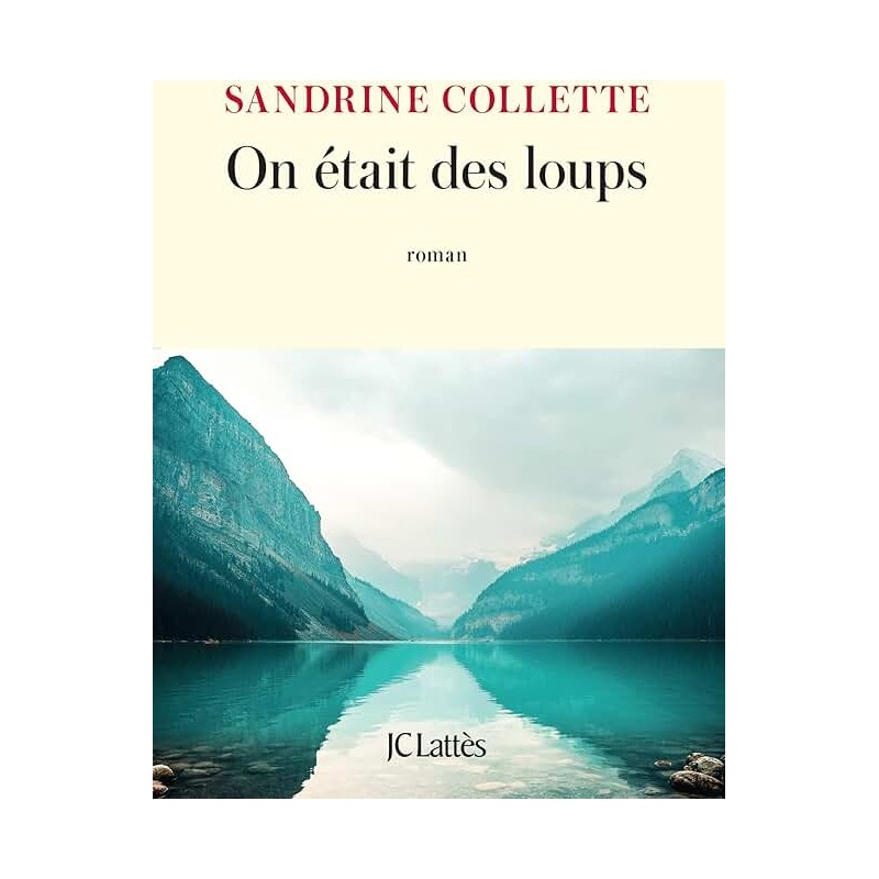 ON ETAIT DES LOUPS Auteur(s): COLLETTE SANDRINE