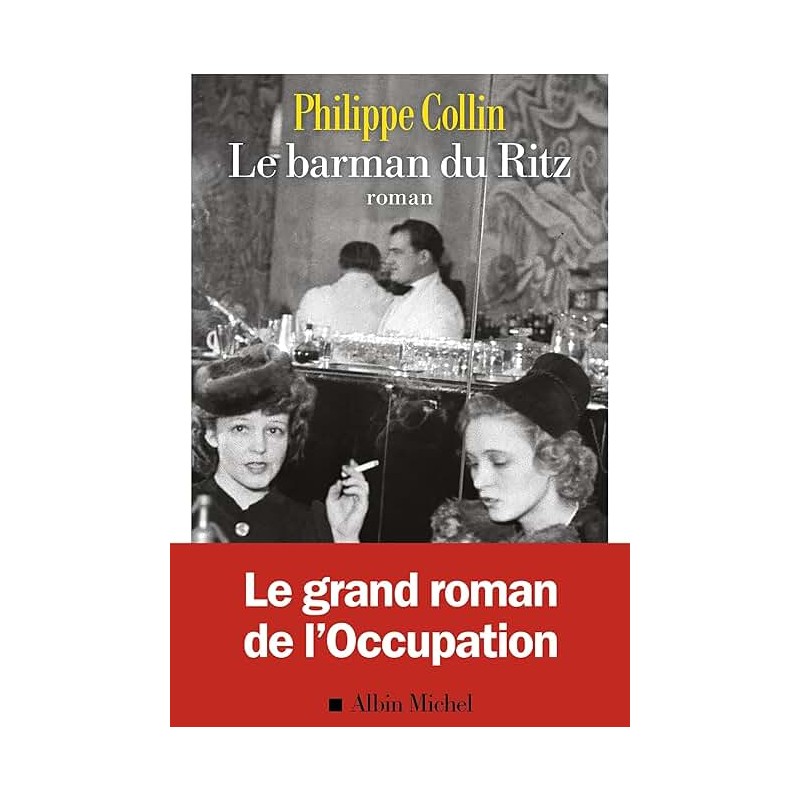 LE BARMAN DU RITZ Auteur(s): COLLIN PHILIPPE