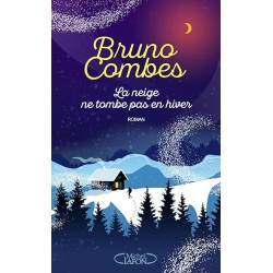 LA NEIGE NE TOMBE PAS EN HIVER Auteur(s): COMBES BRUNO
