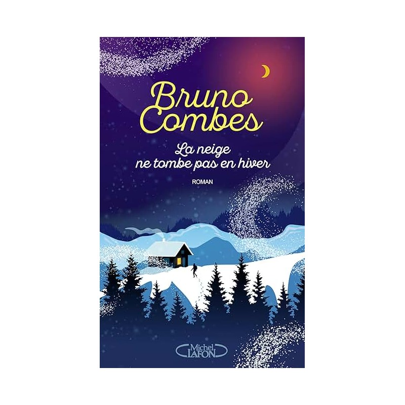 LA NEIGE NE TOMBE PAS EN HIVER Auteur(s): COMBES BRUNO