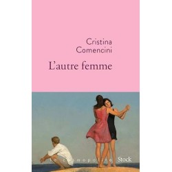 L AUTRE FEMME Auteur(s): COMENCINI CRISTINA