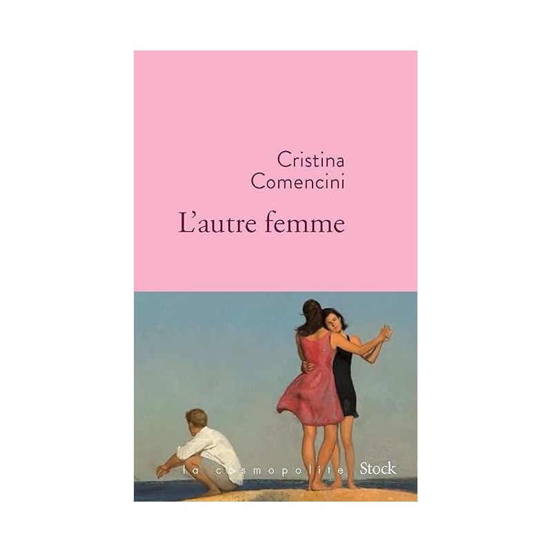 L AUTRE FEMME Auteur(s): COMENCINI CRISTINA