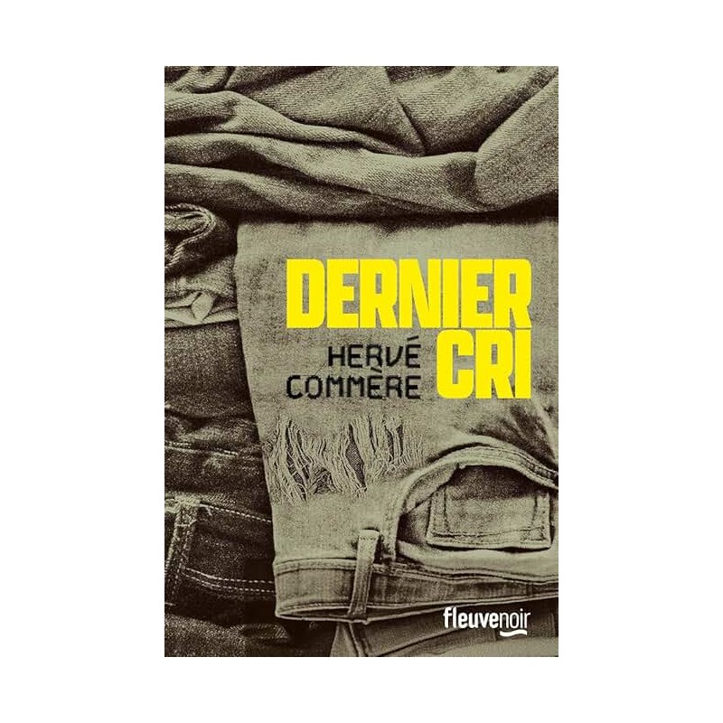 DERNIER CRI Auteur(s): COMMERE HERVE