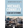 A QUI SAIT ATTENDRE Auteur(s): CONNELLY MICHAEL