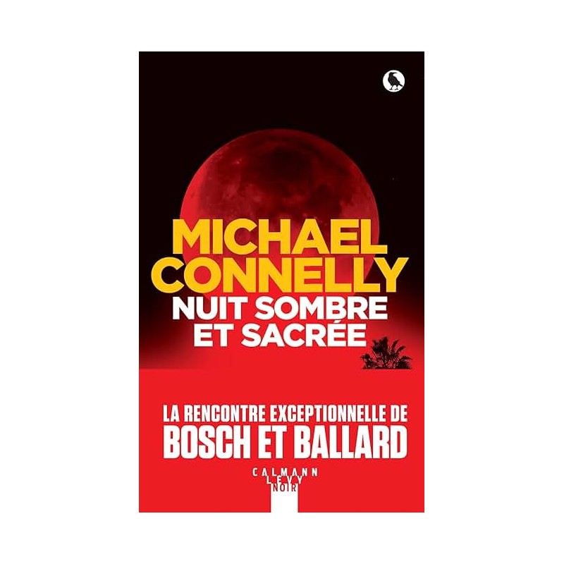 NUIT SOMBRE ET SACREE Auteur(s): CONNELLY MICHAEL