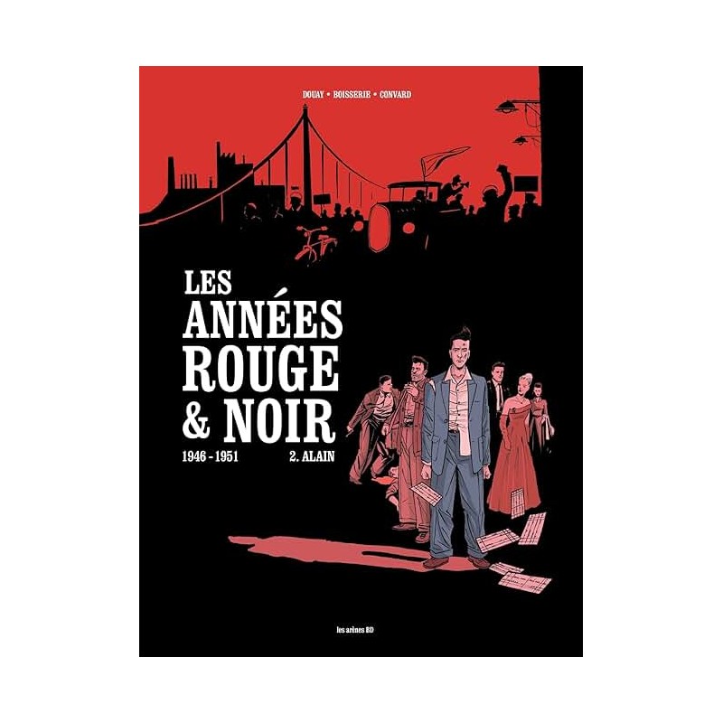 LES ANNEES ROUGES & NOIR T 2 ALAIN Auteur(s): CONVARD DIDIER