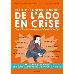 PETIE DECODEUR ILLUSTRE DE L ADO EN CRISE Auteur(s): CORAZZA LYNDA
