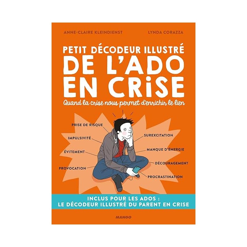 PETIE DECODEUR ILLUSTRE DE L ADO EN CRISE Auteur(s): CORAZZA LYNDA