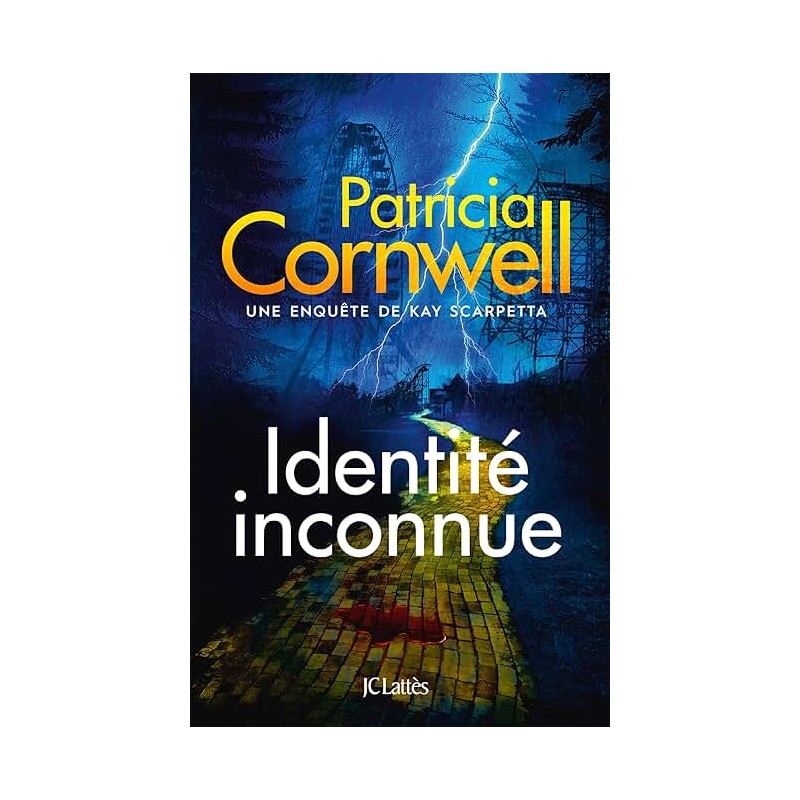 IDENTITE INCONNUE Auteur(s): CORNWELL PATRICIA