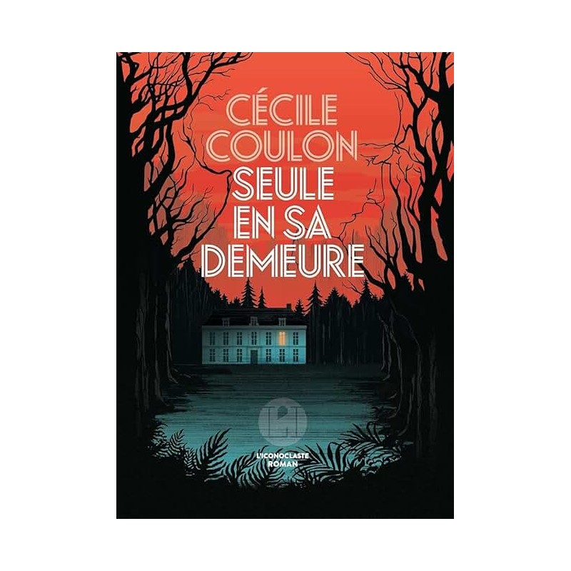 SEULE EN SA DEMEURE Auteur(s): COULON CECILE