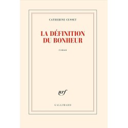LA DEFINITION DU BONHEUR Auteur(s): CUSSET CATHERINE