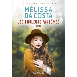 LES DOULEURS FANTOMES T 2 Auteur(s): DA COSTA MELISSA