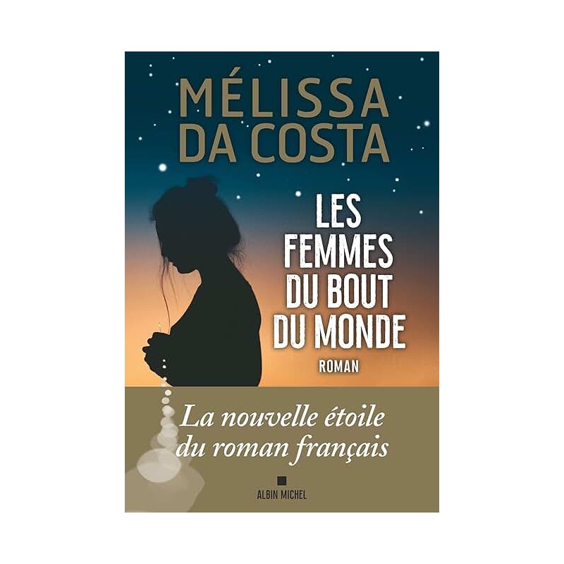 LES FEMMES DU BOUT DU MONDE Auteur(s): DA COSTA MELISSA