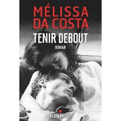 TENIR DEBOUT Auteur(s): DA COSTA MELISSA