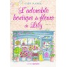 L ADORABLE BOUTIQUE DE FLEURS DE LILY Auteur(s): DARCY LISA
