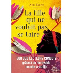 LA FILLE QUI NE VOULAIT PAS SE TAIRE Auteur(s): DARE ABI