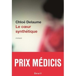 LE COEUR SYNTHETIQUE Auteur(s): DELAUME CHLOE