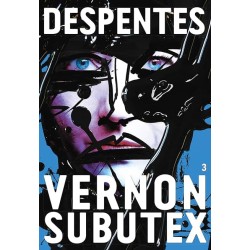 VERNON SUBUTEX T 3 Auteur(s): DESPENTES VIRGINIE