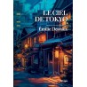 LE CIEL DE TOKYO Auteur(s): DESVAUX EMILIE